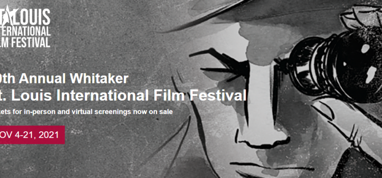 Whitaker St. Louis International Film Festival Returns In Person Nov. 4 – 21