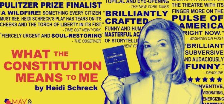 Max and Louie Productions to Stage ‘What the Constitution Means to Me’