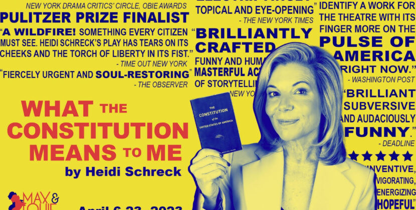 Max and Louie Productions to Stage ‘What the Constitution Means to Me’